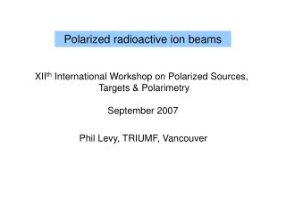 Polarized radioactive ion beams