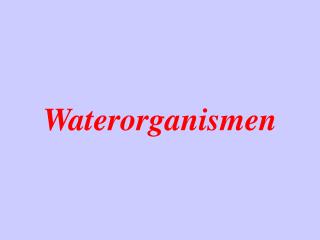 Waterorganismen