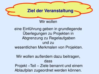Ziel der Veranstaltung