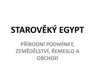 STAROVĚKÝ EGYPT