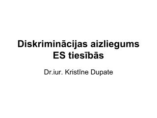 Diskriminācijas aizliegums ES tiesībās