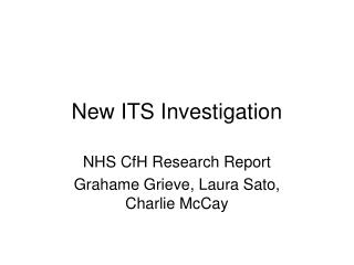 New ITS Investigation