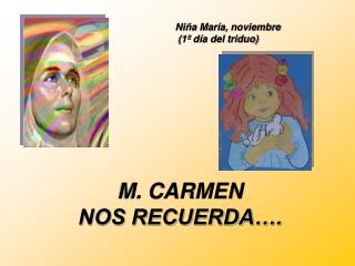 M. CARMEN NOS RECUERDA….