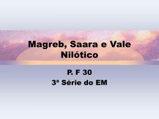 Magreb, Saara e Vale Nilótico