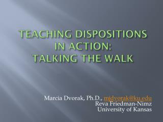 Teaching Dispositions in action: Talking the walk