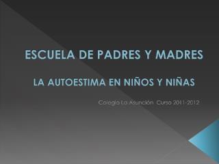 ESCUELA DE PADRES Y MADRES LA AUTOESTIMA EN NIÑOS Y NIÑAS