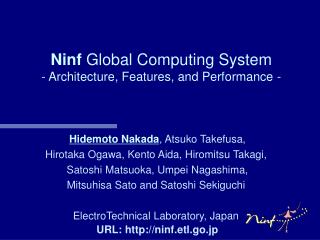 Ninf Global Computing System - Architecture, Features, and Performance -