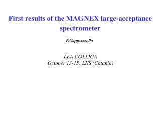 First results of the MAGNEX large-acceptance spectrometer