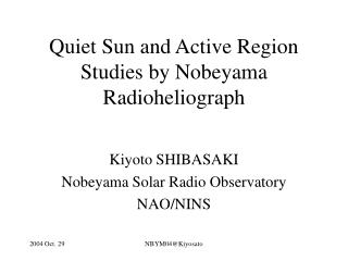 Quiet Sun and Active Region Studies by Nobeyama Radioheliograph