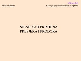 SJENE KAO PRIMJENA PRESJEKA I PRODORA