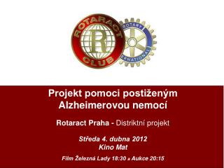 Projekt pomoci postiženým Alzheimerovou nemocí Rotaract Praha - Distriktní projekt