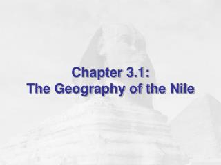 Chapter 3.1: The Geography of the Nile