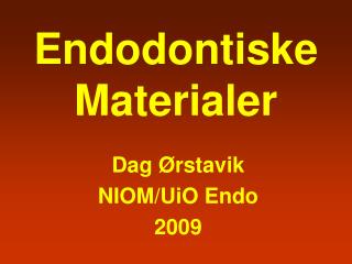 Endodontiske Materialer