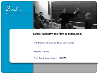 PhD Summer School on Local Governance Winterthur, 8.7.2019 Prof . Dr. Andreas Ladner, IDHEAP