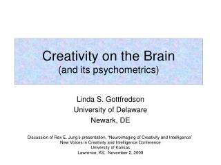 Creativity on the Brain (and its psychometrics)