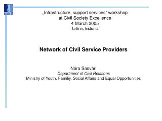 Network of Civil Service Providers Nóra Sasvári Department of Civil Relations