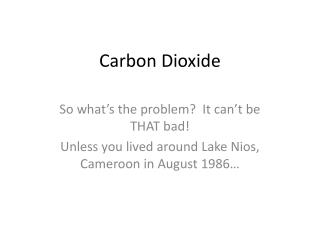 Carbon Dioxide