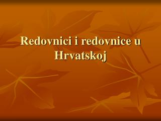 Redovnici i redovnice u Hrvatskoj