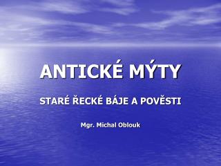 ANTICKÉ MÝTY