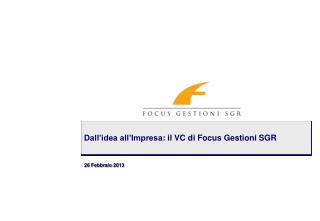 Dall’idea all’Impresa: il VC di Focus Gestioni SGR