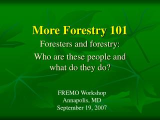 More Forestry 101