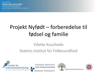 Projekt Nyfødt – forberedelse til fødsel og familie