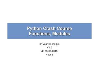 Python Crash Course Functions , Modules