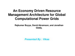 An Economy Driven Resource Management Architecture for Global Computational Power Grids