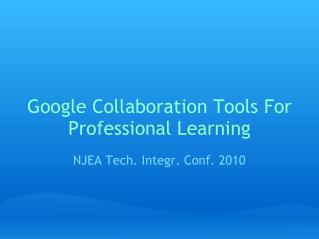 Google Collaboration Tools For Professional Learning