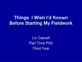 Things I Wish I’d Known Before Starting My Fieldwork