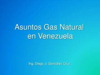 Asuntos Gas Natural en Venezuela