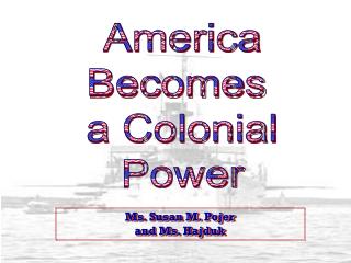 America Becomes a Colonial Power