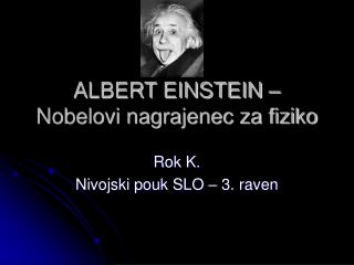ALBERT EINSTEIN – Nobelovi nagrajenec za fiziko