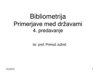 Bibliometrija Primerjave med državami 4. predavanje