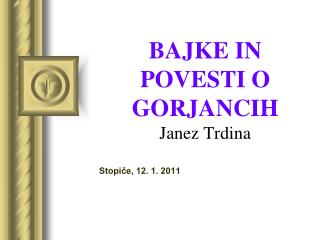 BAJKE IN POVESTI O GORJANCIH Janez Trdina