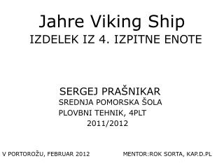 Jahre Viking Ship