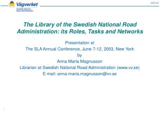 The Library of the Swedish National Road Administration: its Roles, Tasks and Networks