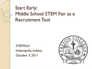 Start Early: Middle School STEM Fair as a Recruitment Tool