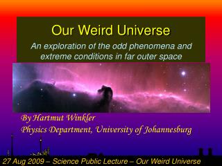 Our Weird Universe