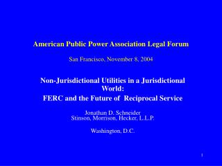 American Public Power Association Legal Forum San Francisco, November 8, 2004