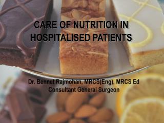 Dr. Bennet Rajmohan , MRCS(Eng), MRCS Ed Consultant General Surgeon