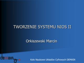 TWORZENIE SYSTEMU NIOS II