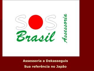 Assessoria a Dekasseguis Sua referência no Japão