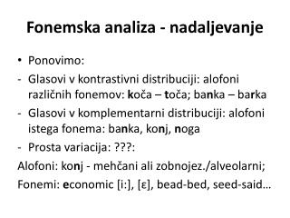 Fonemska analiza - nadaljevanje