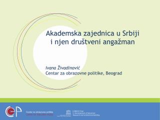Akademska zajednica u Srbiji i njen društveni angažman Ivana Živadinović