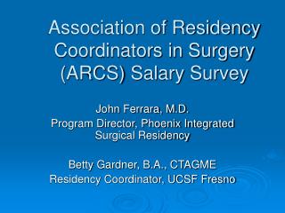 Association of Residency Coordinators in Surgery (ARCS) Salary Survey