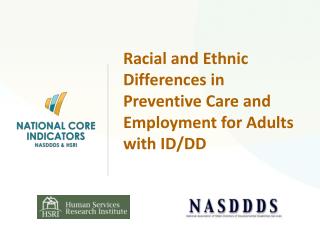 Racial and Ethnic Differences in Preventive Care and Employment for Adults with ID/DD