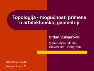 Topologija - mogu ć nosti primene u arhitektonskoj geometriji