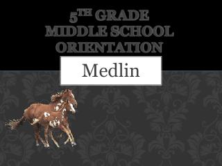 5 TH Grade Middle School Orientation