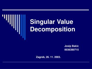 Singular Value Decomposition